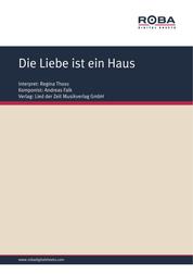 Die Liebe ist ein Haus - Single Songbook; as performed by Regina Thoss