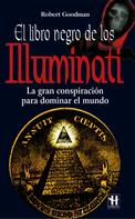 Robert Goodman: El libro negro de los Illuminati 