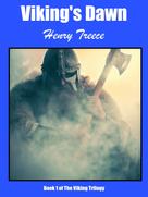 Henry Treece: Viking's Dawn 