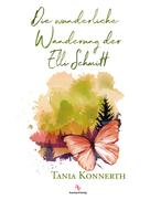 Tania Konnerth: Die wunderliche Wanderung der Elli Schmitt ★★★★★