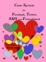 Coole Sprüche für Facebook, Twitter, SMS und Freundebuch