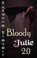 Susanne Sievert: Bloody Julie 2.0 