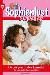 Geborgen in der Familie - Sophienlust Bestseller 1 – Familienroman