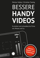 Markus Valley: Bessere Handy-Videos 