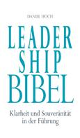 Daniel Hoch: Leadership Bibel 