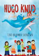 Tino Brahmer Svendsen: Hugo Knud 