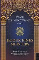 Swami Vishnudevananda Giri: Kodex eines Meisters 