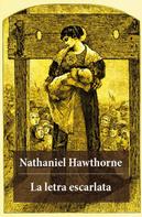 Nathaniel Hawthorne: La letra escarlata (texto completo, con índice activo) 