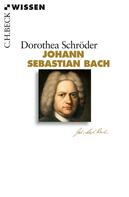 Dorothea Schröder: Johann Sebastian Bach 