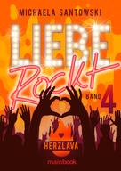 Michaela Santowski: Liebe rockt! Band 4: Herzlava ★★★★