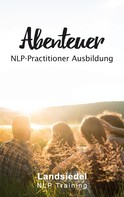 Stephan Landsiedel: Abenteuer NLP Practitioner Ausbildung 