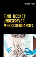 Melanie Busch: Finn Becket Undercover: 