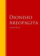 Dionisio Areopagita: Teología Mística 