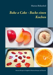 Bake a Cake - Backe einen Kuchen - Marion's Recipes in English & Marions Rezepte auf Deutsch