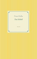 Franz Kafka: Das Schloß 
