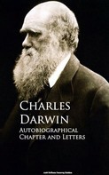 Charles Darwin: Autobiographical Chapter and Letters 