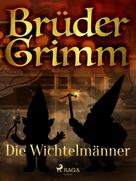 Brüder Grimm: Die Wichtelmänner 