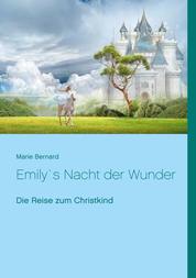 Emily`s Nacht der Wunder - Die Reise zum Christkind