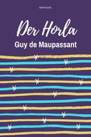 Guy de Maupassant: Der Horla 