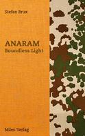 Stefan Brux: Anaram - Boundless Light 