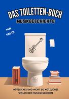 Niels Kreyer: Das Toiletten-Buch - Musikgeschichte ★★★★★