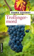 Hendrik Scheunert: Trollingermord ★★★★