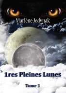 Marlène Jedynak: 1ères pleines lunes 