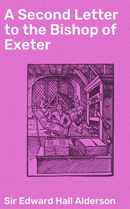 A Second Letter to the Bishop of Exeter