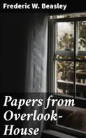Frederic W. Beasley: Papers from Overlook-House 
