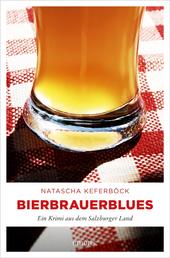 Bierbrauerblues - Ein Krimi aus dem Salzburger Land