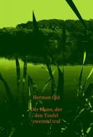 Herman Old: Der Mann, der den Teufel zweimal traf 