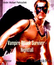 Vampire-Attack Survivor - Nightfall - A Pascal to kill, or die for...