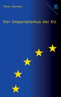 Tibor Zenker: Der Imperialismus der EU 