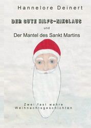 Der gute Hilfs-Nikolaus - Zwei fast wahre weihnachtliche Geschichten