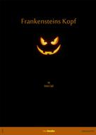 Stefan S. Spill: Frankensteins Kopf 