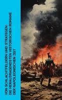 Joseph Roth: Von Schlachtfeldern und Strategen: Die herausragendsten historischen Romane der Napoleonischen Zeit 