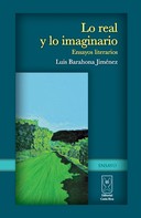 Luis Barahona: Lo real y lo imaginario. Ensayos literarios 