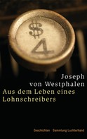 Joseph von Westphalen: Aus dem Leben eines Lohnschreibers - ★★★★