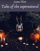 James Platt: Tales of the supernatural 