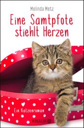Eine Samtpfote stiehlt Herzen - Ein Katzenroman