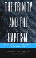 Riaan Engelbrecht: The Trinity and the Baptism 