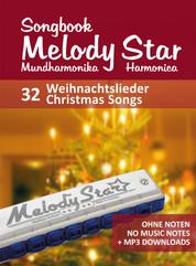 Liederbuch für die Melody Star Mundharmonika - 32 Weihnachtslieder - Christmas Songs - Ohne Noten - no music notes + MP3-Sound Downloads