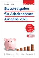 Wolfgang Benzel: Steuerratgeber für Arbeitnehmer - Ausgabe 2020 