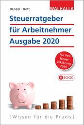 Steuerratgeber für Arbeitnehmer - Ausgabe 2020 - Für Ihre Steuererklärung 2019; Walhalla Rechtshilfen