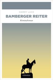 Bamberger Reiter - Kriminalroman