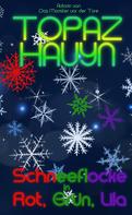 Topaz Hauyn: Schneeflocke in Rot, Grün, Lila 