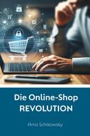 Arno Schikowsky: Die Online-Shop REVOLUTION 