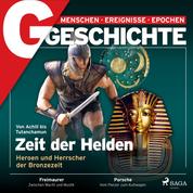 G/GESCHICHTE - Zeit der Helden – Heroen und Herrscher der Bronzezeit