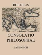 Boethius: Consolatio Philosophae 