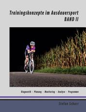 Trainingskonzepte im Ausdauersport - Band 2: Diagnostik - Planung - Monitoring - Analyse - Programme